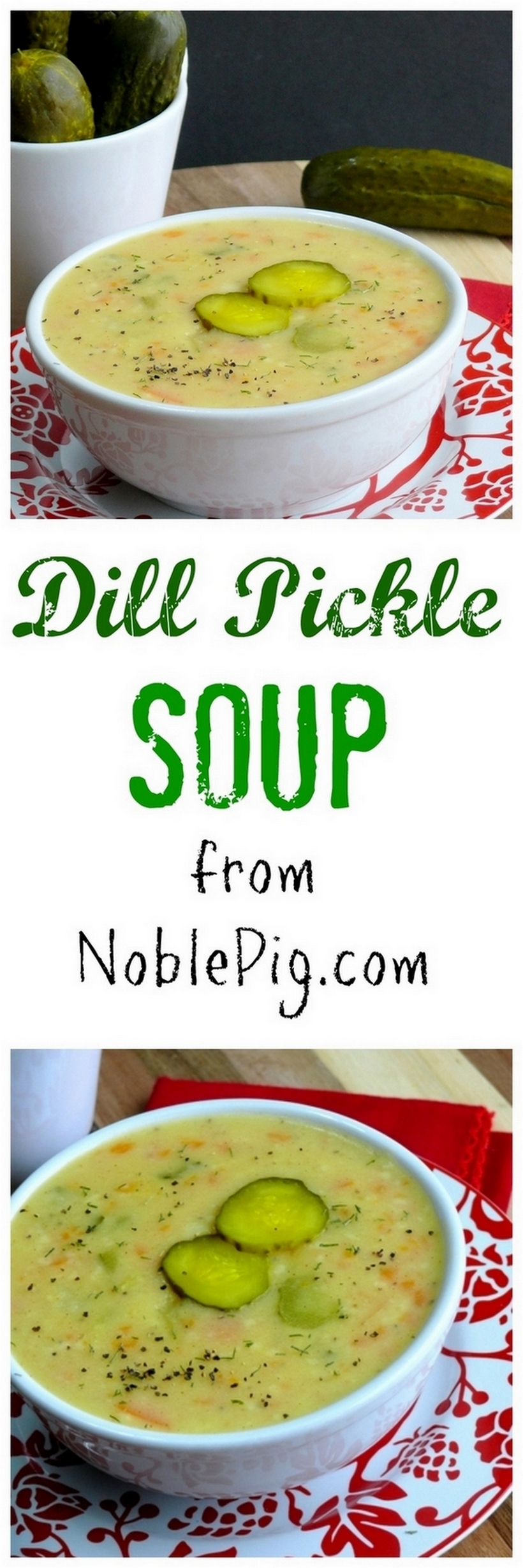 Two separate images of dill pickle soup in a bowl with the words